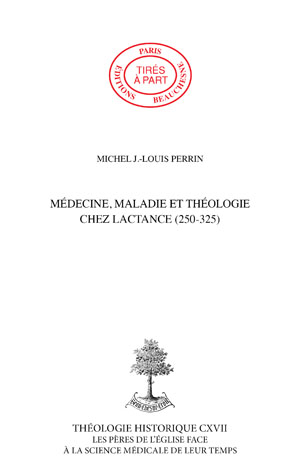 MÉDECINE ET THÉOLOGIE CHEZ LACTANCE (250-325)